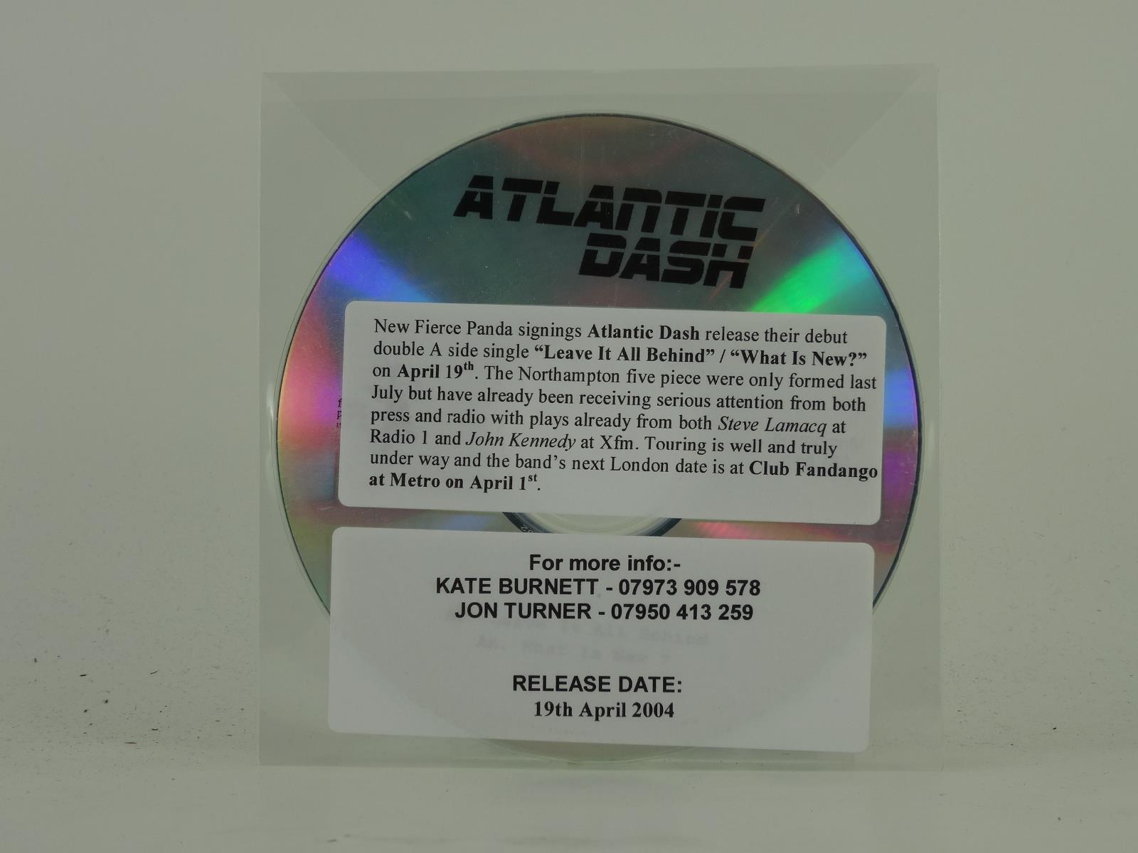 ATLANTIC DASH LEAVE IT ALL BEHIND/WHAT IS NEW? (D37) 2 Track Promo CD ...